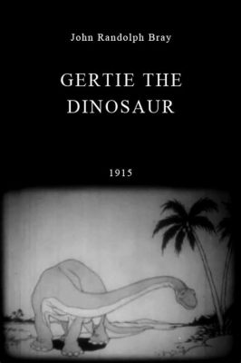 Gertie the Dinosaur! An Exploration of Early Animation and Cinematic Storytelling